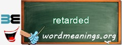 WordMeaning blackboard for retarded